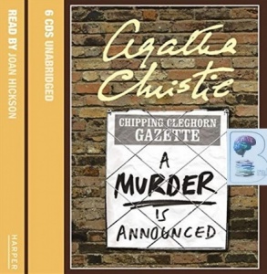 A Murder is Announced written by Agatha Christie performed by Joan Hickson on Audio CD (Unabridged)